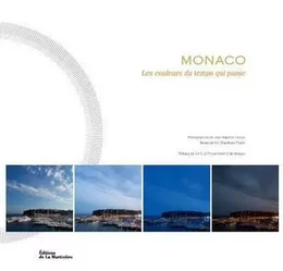 Photographie Monaco, les couleurs du temps qui passe