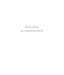 Photographie Diane Arbus au commencement