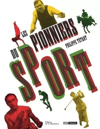 Photographie Les Pionniers du sport