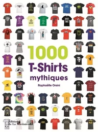 Mode et Luxe 1000 T-shirts mythiques