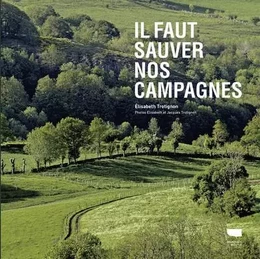 Environnement et écologie Il faut sauver nos campagnes