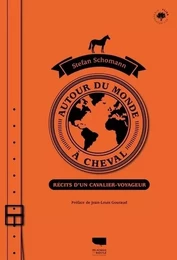 Non Fiction Autour du monde à cheval