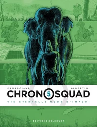 Chronosquad 05. Vie éternelle mode d'emploi