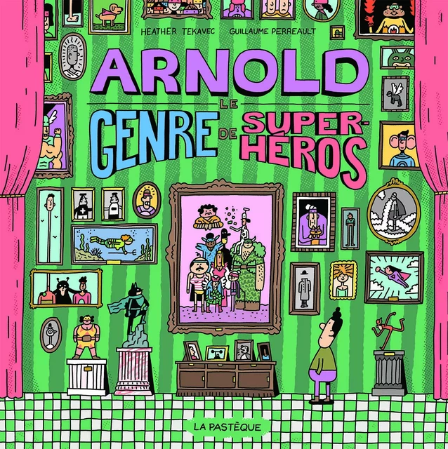 Arnold, le genre de super-héros -  - LA PASTEQUE