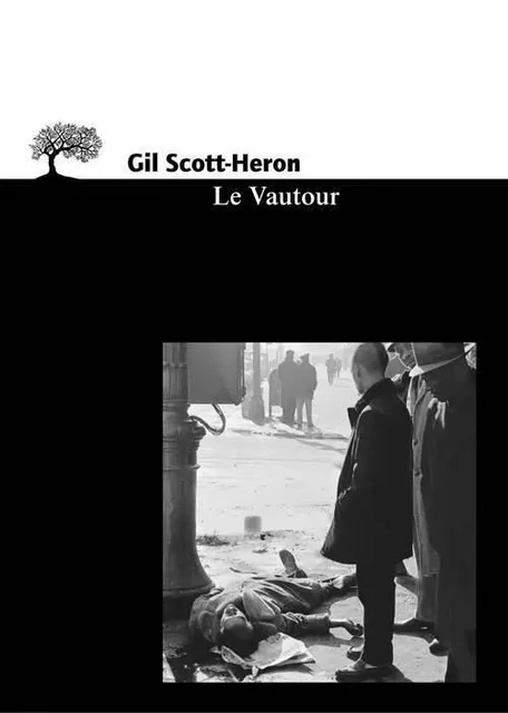 Petite Bibliothèque de l'Olivier Le Vautour - Gil Scott-Heron - OLIVIER EDITIONS