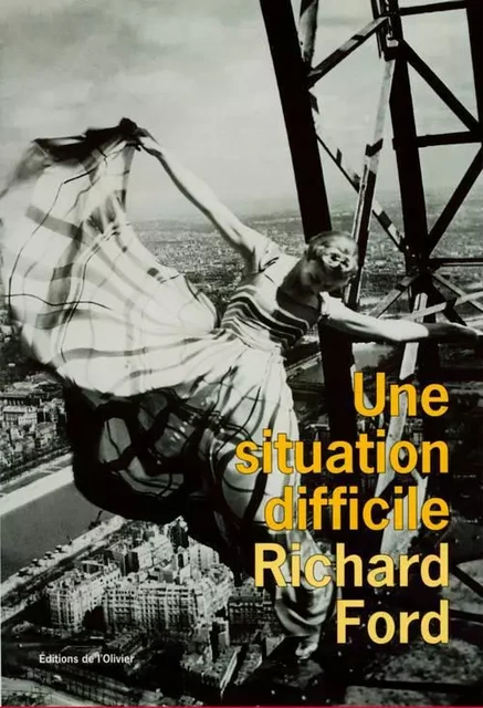 Littérature étrangère (L'Olivier) Une situation difficile - Richard Ford - OLIVIER EDITIONS