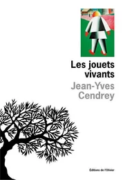 Littérature francaise (L'Olivier) Les Jouets vivants