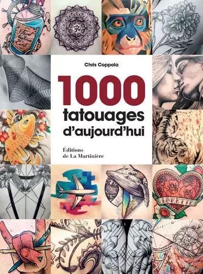 Arts graphiques 1000 Tatouages d'aujourd'hui - Chris Coppola - DE LA MARTINIERE BEAUX LIVRES