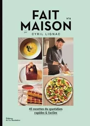 Cuisine - Gastronomie Fait Maison n°4 par Cyril Lignac