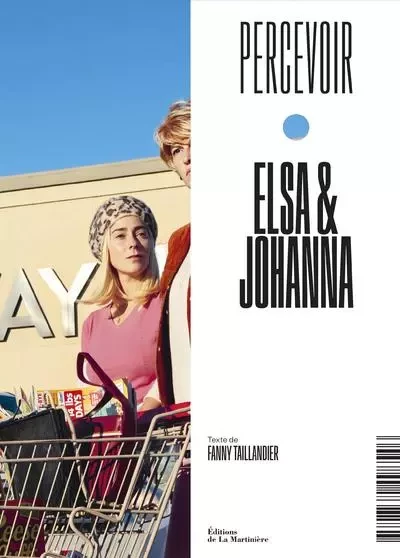 Percevoir Elsa et Johanna - Fanny Taillandier - DE LA MARTINIERE BEAUX LIVRES