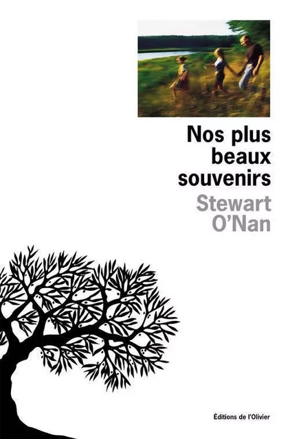 Littérature étrangère (L'Olivier) Nos plus beaux souvenirs - Stewart O'Nan - OLIVIER EDITIONS