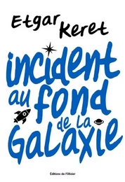 Littérature étrangère (L'Olivier) Incident au fond de la galaxie