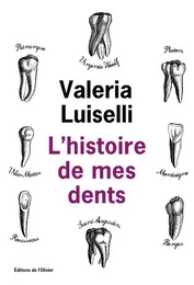 Littérature étrangère (L'Olivier) L'Histoire de mes dents