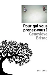 Littérature francaise (L'Olivier) Pour qui vous prenez-vous ?