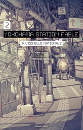 Yokohama Station Fable T02 - Roman