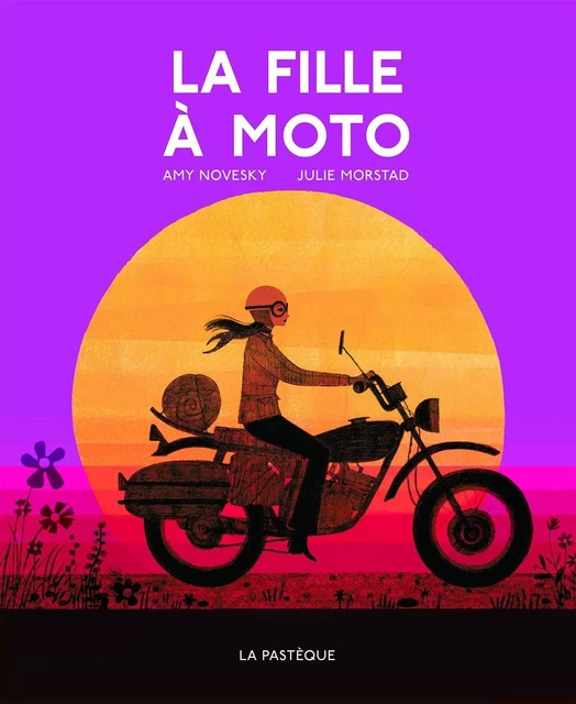 La fille à moto - Amy Novesky - LA PASTEQUE