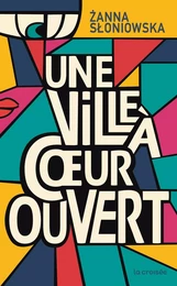 Une ville à coeur ouvert