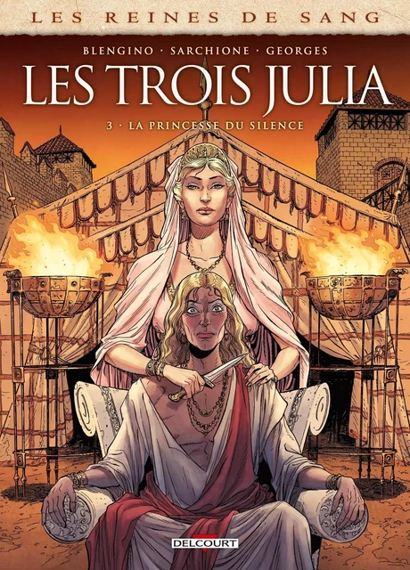 Les Reines de sang - Les trois Julia T03 -  - DELCOURT