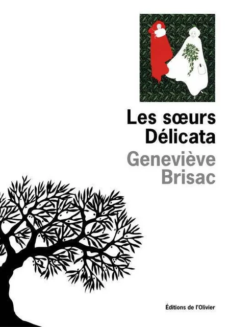 Littérature francaise (L'Olivier) Les Soeurs Délicata - GENEVIÈVE Brisac - OLIVIER EDITIONS