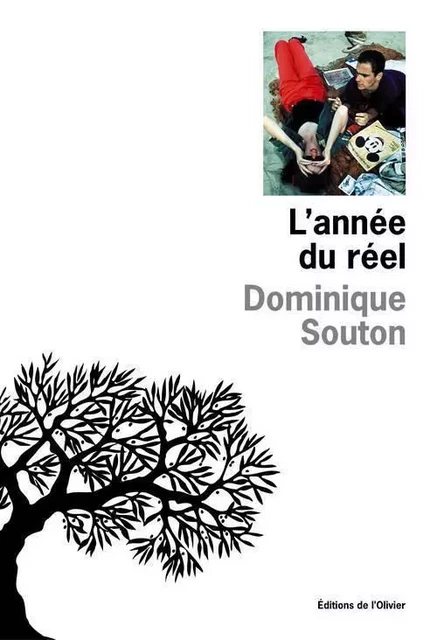 Littérature francaise (L'Olivier) L'Année du réel. - Dominique Souton - OLIVIER EDITIONS