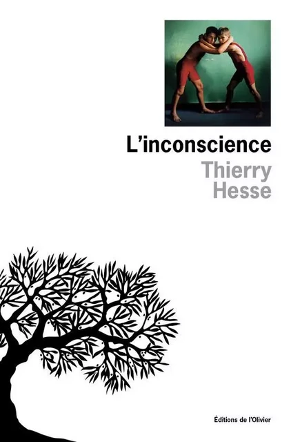 Littérature francaise (L'Olivier) L'inconscience - Thierry Hesse - OLIVIER EDITIONS