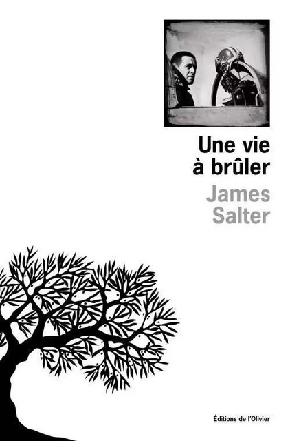 Littérature étrangère (L'Olivier) Une vie à brûler - James Salter - OLIVIER EDITIONS