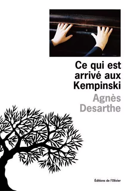 Littérature francaise (L'Olivier) Ce qui est arrivé aux Kempinski - Agnès Desarthe - OLIVIER EDITIONS