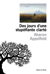 Littérature étrangère (L'Olivier) Des jours d une stupéfiante clarté