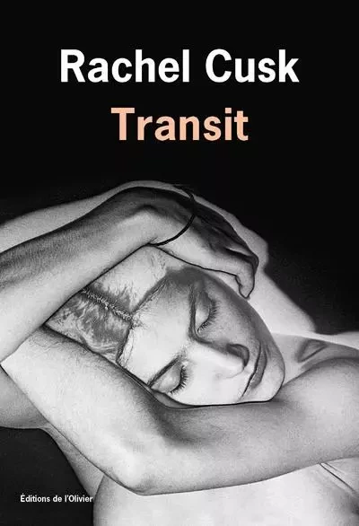 Littérature étrangère (L'Olivier) Transit - Rachel Cusk - OLIVIER EDITIONS