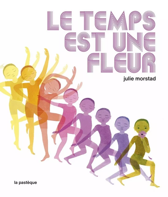 Le temps est une fleur -  - LA PASTEQUE