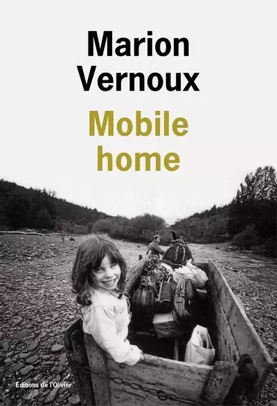 Littérature francaise (L'Olivier) Mobile home - Marion Vernoux - OLIVIER EDITIONS