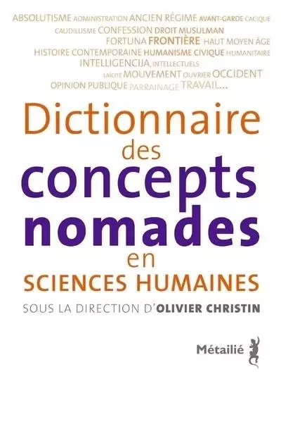 Sciences humaines Dictionnaire des concepts nomades - Olivier Christin - METAILIE EDITIONS