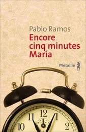 Bibliothèque hispano-américaine Encore cinq minutes Maria