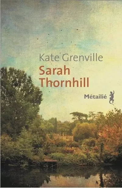 Bibliothèque anglo-saxonne Sarah Thornhill - Kate Grenville - METAILIE EDITIONS