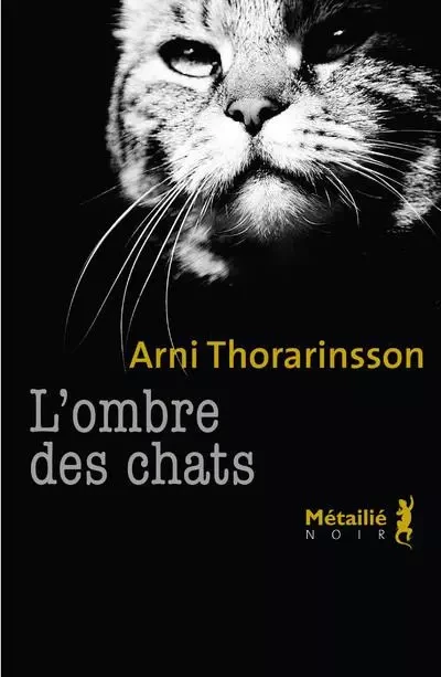 Bibliothèque nordique L'Ombre des chats - Arni Thorarinsson - METAILIE EDITIONS