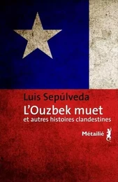 Bibliothèque hispano-américaine L'Ouzbek muet et autres histoires clandestines