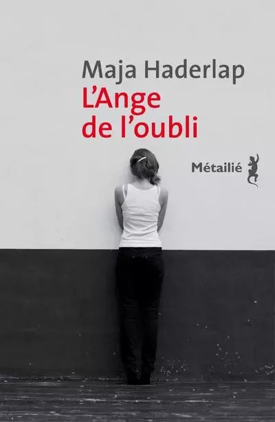 Bibliothèque allemande L'Ange de l'oubli - Maja Haderlap - METAILIE EDITIONS