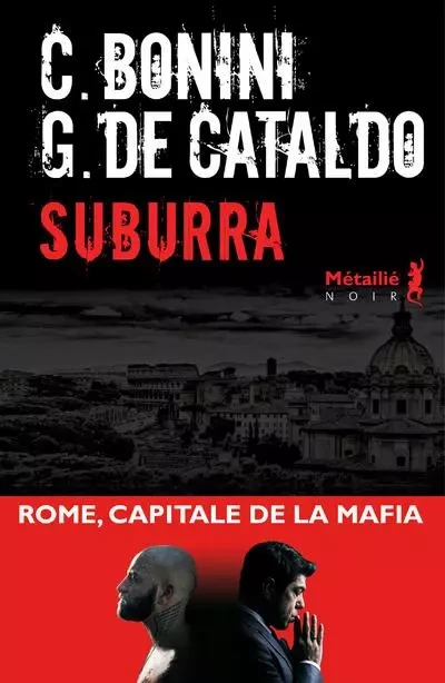 Bibliothèque italienne Suburra - Carlo Bonini, Giancarlo (de) Cataldo - METAILIE EDITIONS