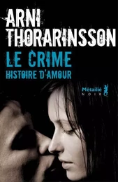 Bibliothèque nordique Le Crime. Une histoire d'amour