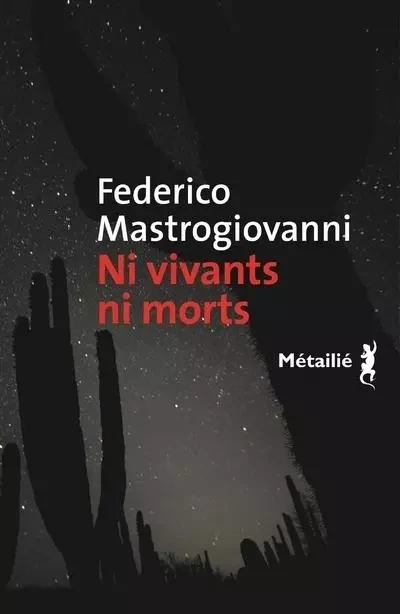 Bibliothèque hispano-américaine Ni vivants ni morts - Federico Mastrogiovanni - METAILIE EDITIONS