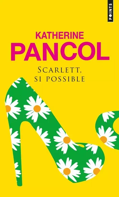 Points Scarlett, si possible - Katherine Pancol - POINTS EDITIONS