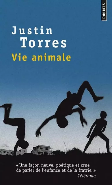 Points Vie animale - Justin Torres - POINTS EDITIONS