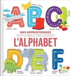 Mes apprentissages sur le bout des doigts : l'alphabet