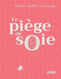 LE PIEGE DE SOIE