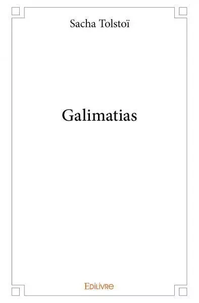 Galimatias - Sacha Tolstoï - EDILIVRE