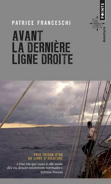 Points Aventure Avant la dernière ligne droite - Patrice Franceschi - POINTS EDITIONS