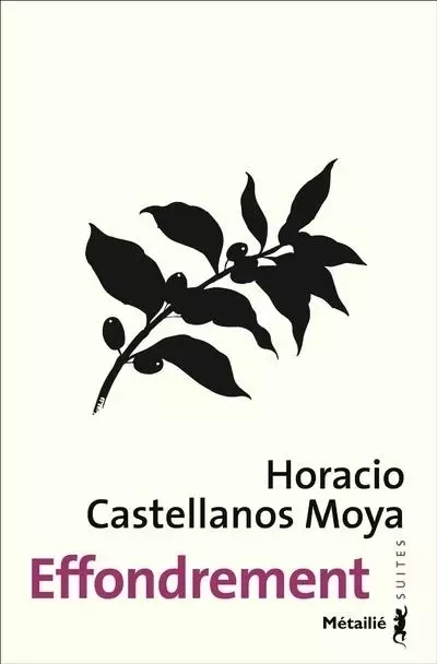 Suites Effondrement - Horacio Castellanos Moya - METAILIE EDITIONS