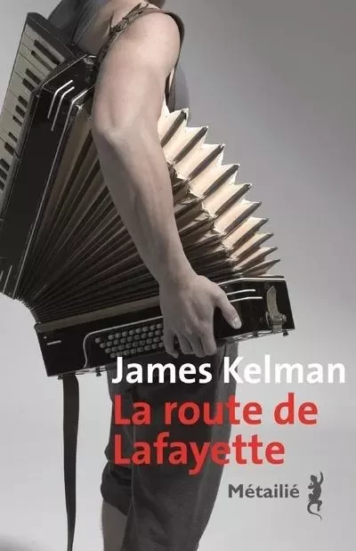 Bibliothèque Ecossaise La Route de Lafayette - James Kelman - METAILIE EDITIONS