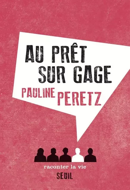 Non Fiction Au prêt sur gage - Pauline Peretz - RACONTER LA VIE EDITIONS