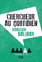 Non Fiction Chercheur au quotidien